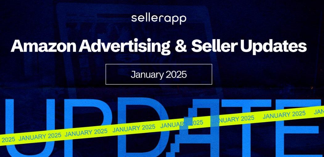 Amazon Advertising and Seller Updates for January 2025 (Key Highlights)